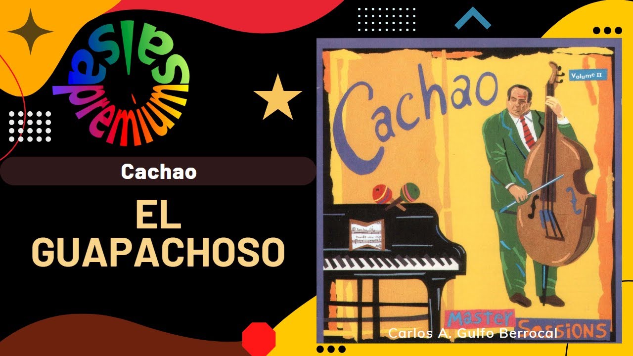 🔥EL GUAPACHOSO por CACHAO con ROLANDO LASERIE - Salsa Premium