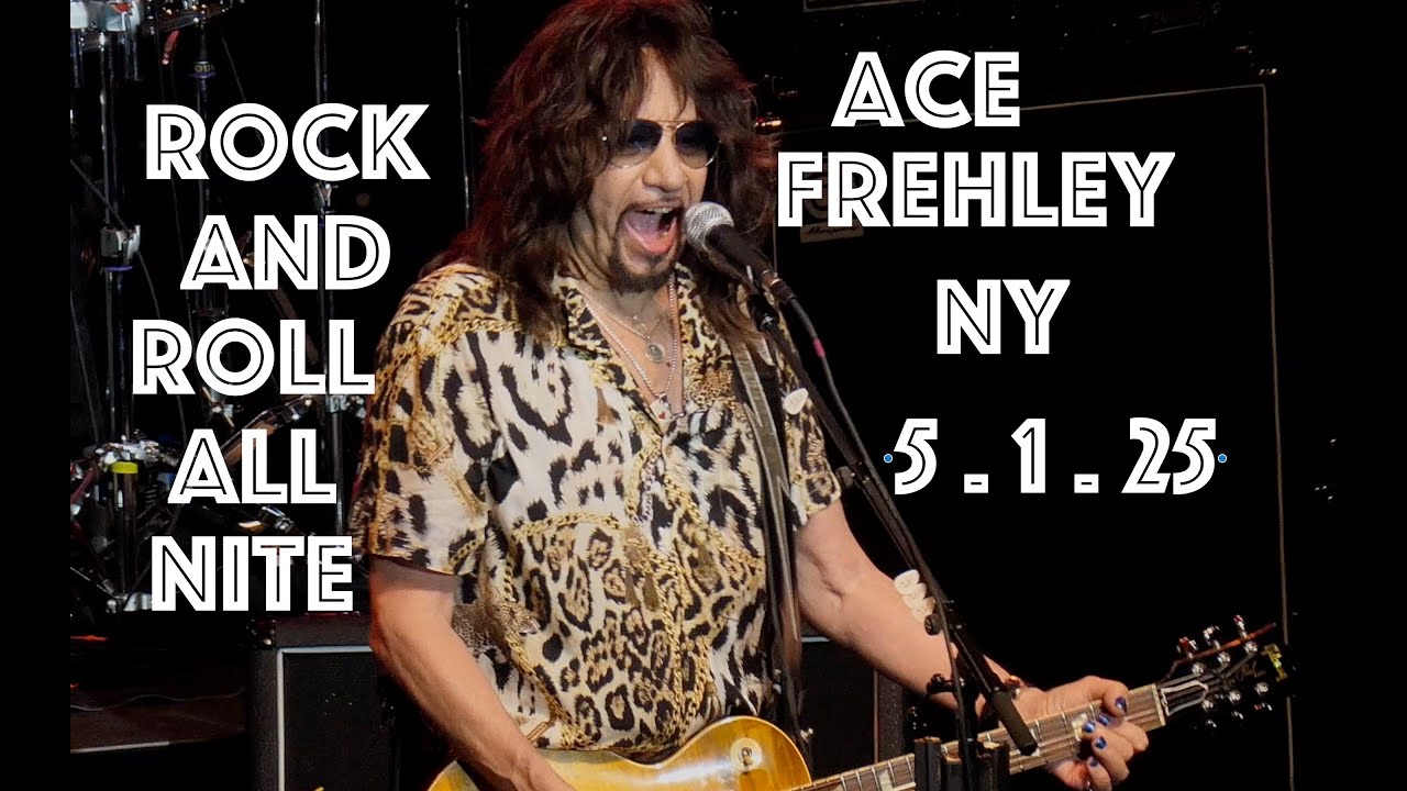 ACE FREHLEY 4K "ROCK AND ROLL ALL NITE" BIRTHDAY SHOW Patchogue Theater NY May 1, 2025