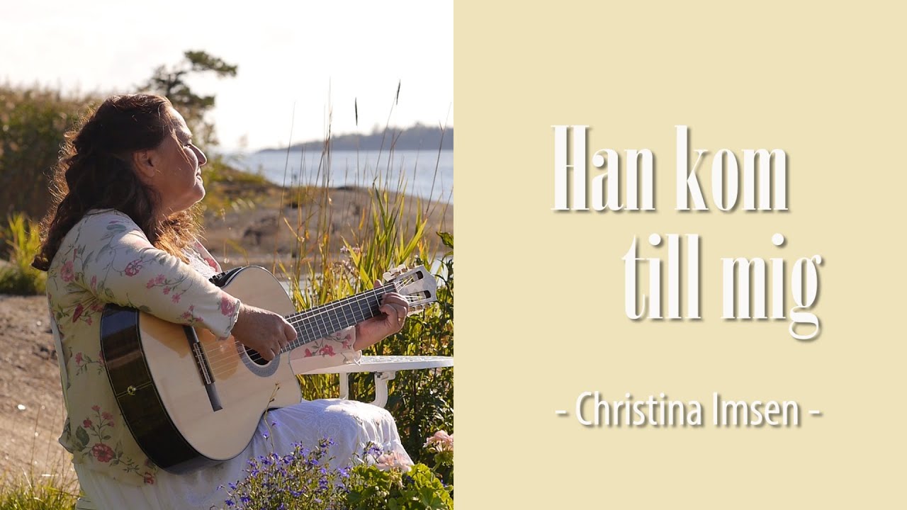 Han kom till mig | Christina Imsen