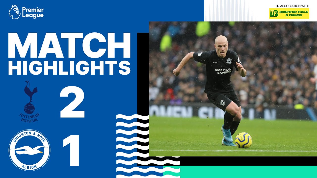 Tottenham Hotspur 2 Brighton & Hove Albion 1
