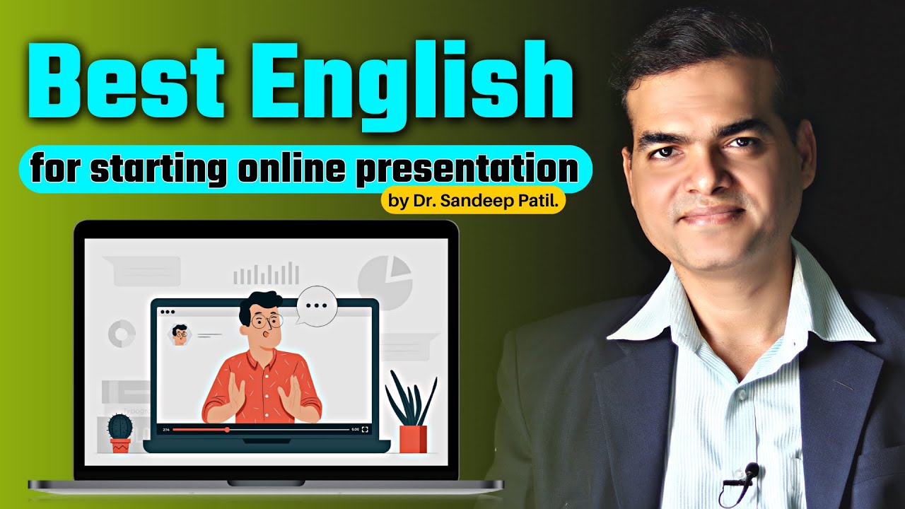 Best English for starting a online presentation. | by Dr. Sandeep Patil.
