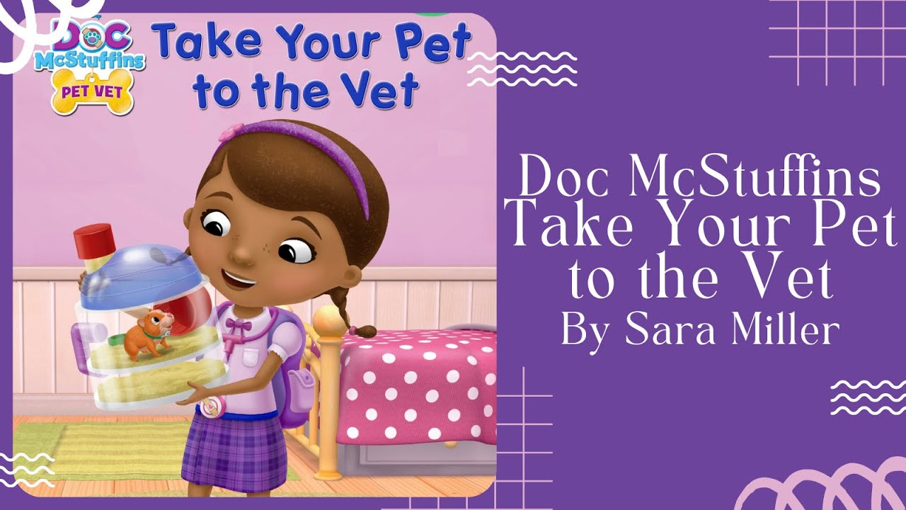 🐹 Doc McStuffins Take Your Pet to the Vet 🐹 Disney Stories for Kids Read Aloud [ READ ALONG VIDEO ]