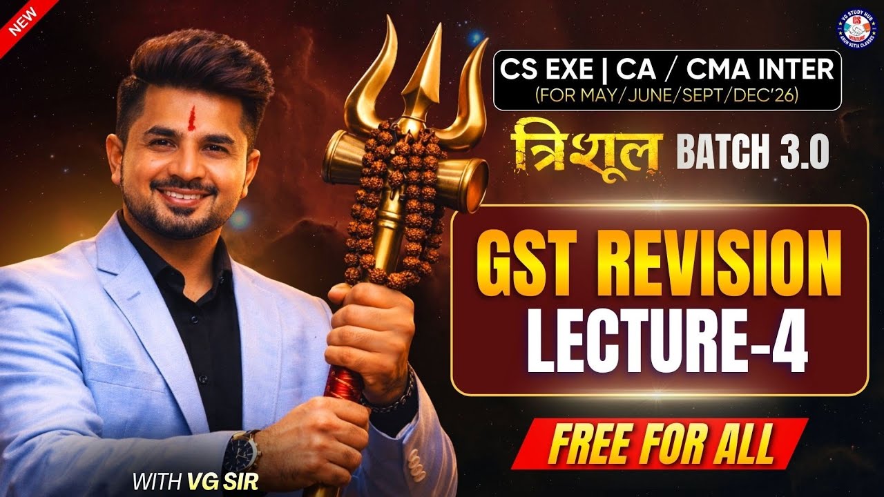 Full GST FREE Revision by VG Sir | Lec 4|  June/Dec 2026 | Fully Amended | #vgstudyhub #gst #revisio