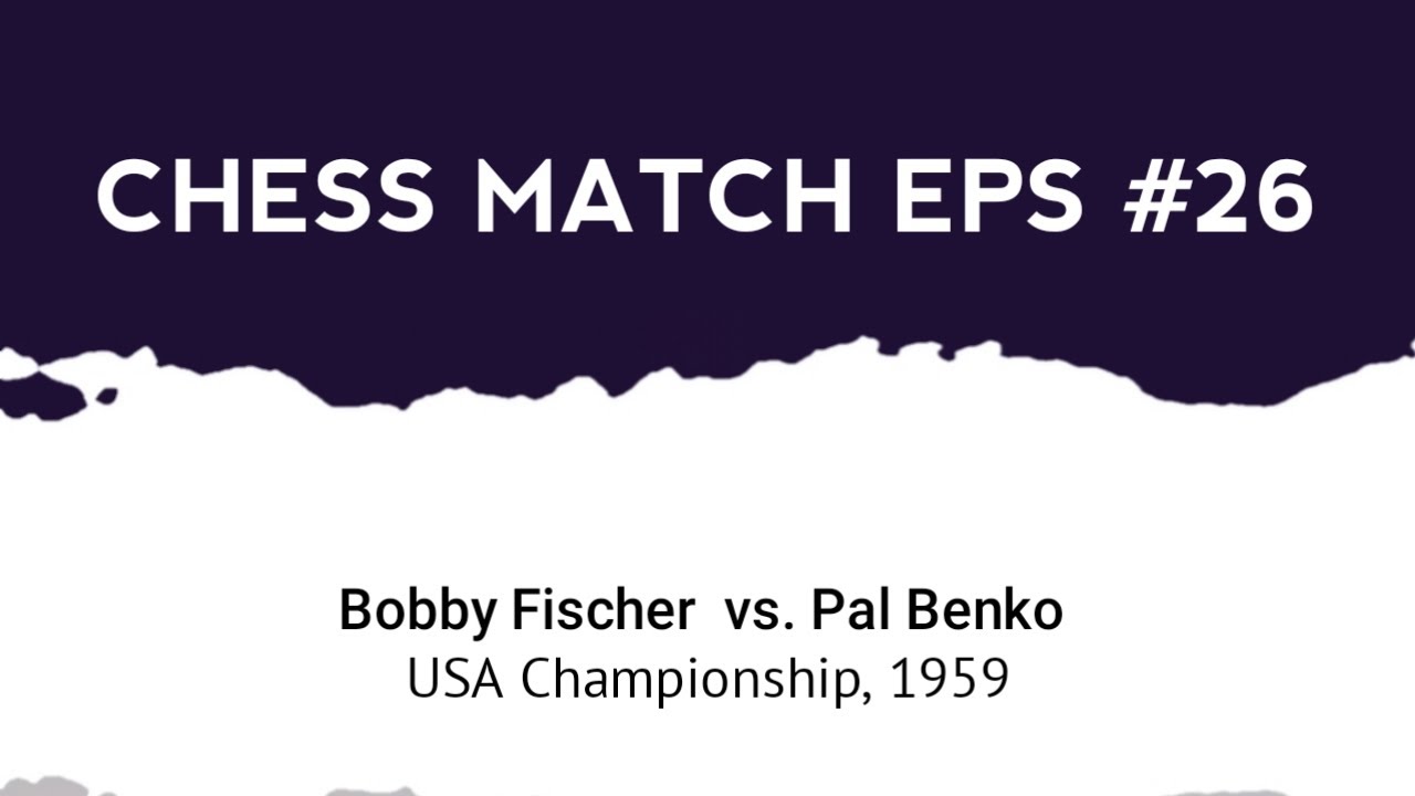 Bobby Fischer vs Pal Benko • USA Championship, 1959