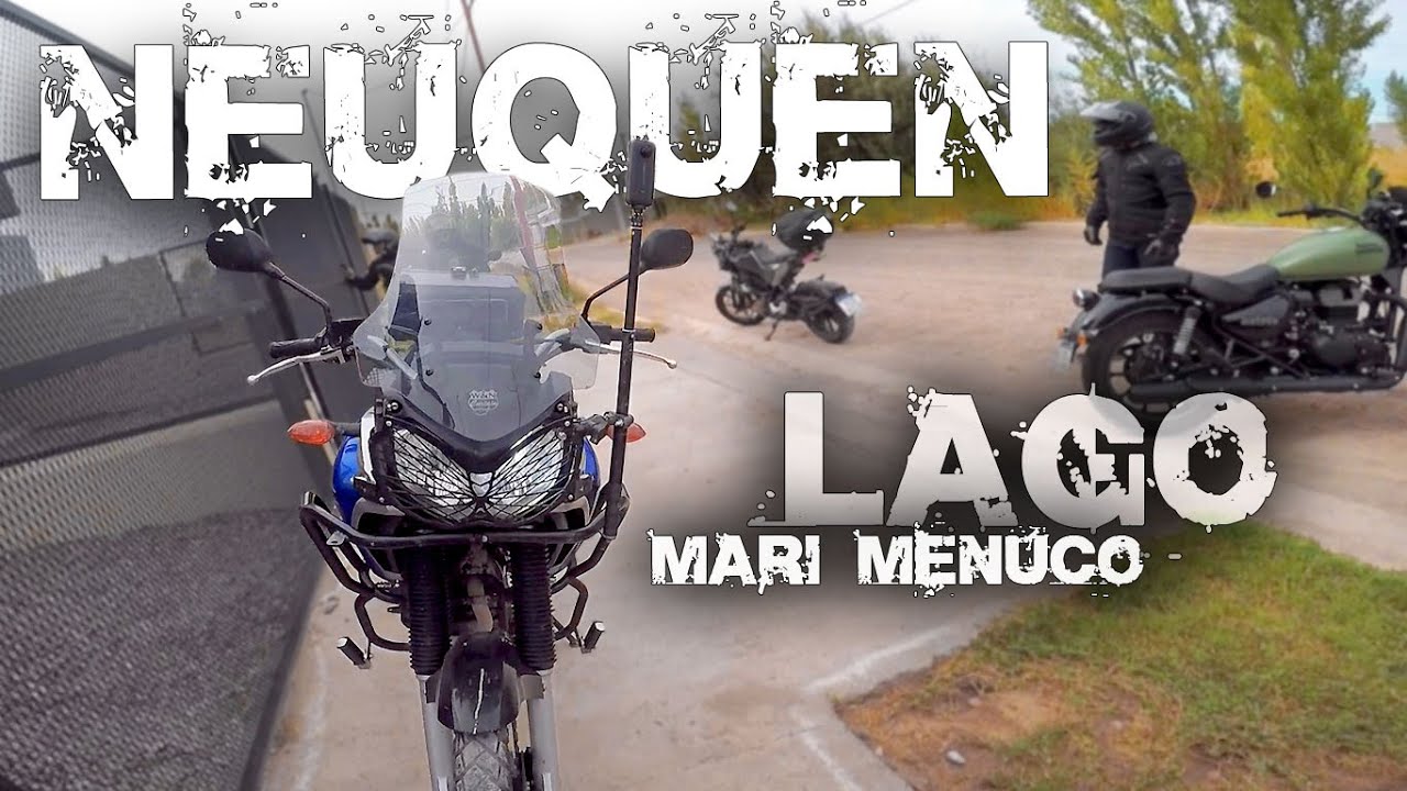 MOTOVIAJE rumbo CIPOLLETTI (E4) LAGO Mari Menuco y último día de Cipolletti