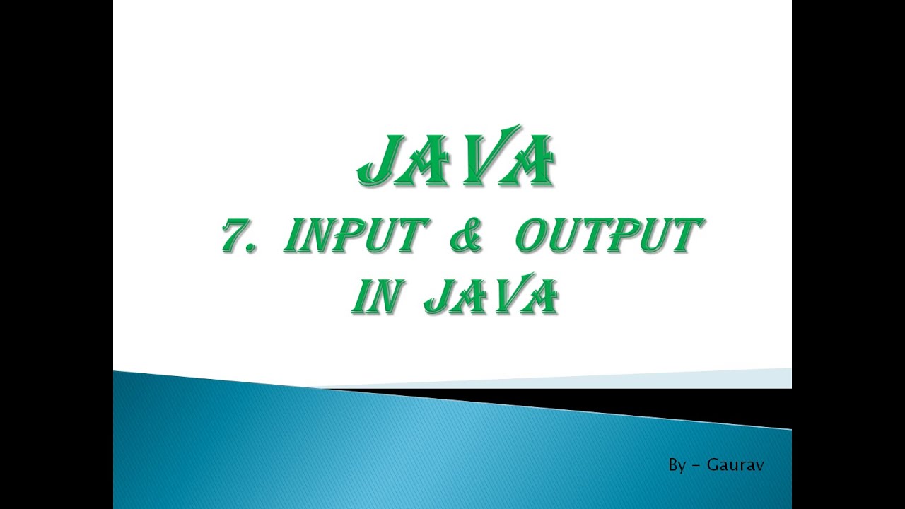 INPUT AND OUTPUT