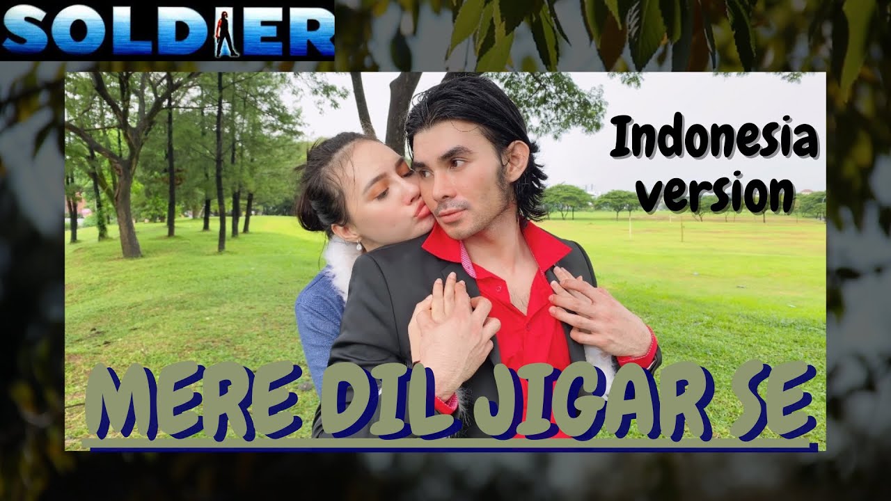Mere dil jigar Se | ost SOLDIER | Cover Parodi India by Ziio Akbar & Naomi