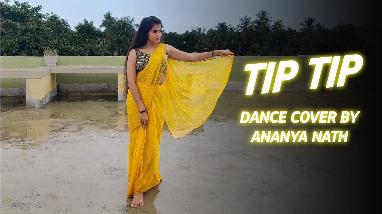 Tip Tip | Sooryavanshi | Dance cover by Ananya Nath