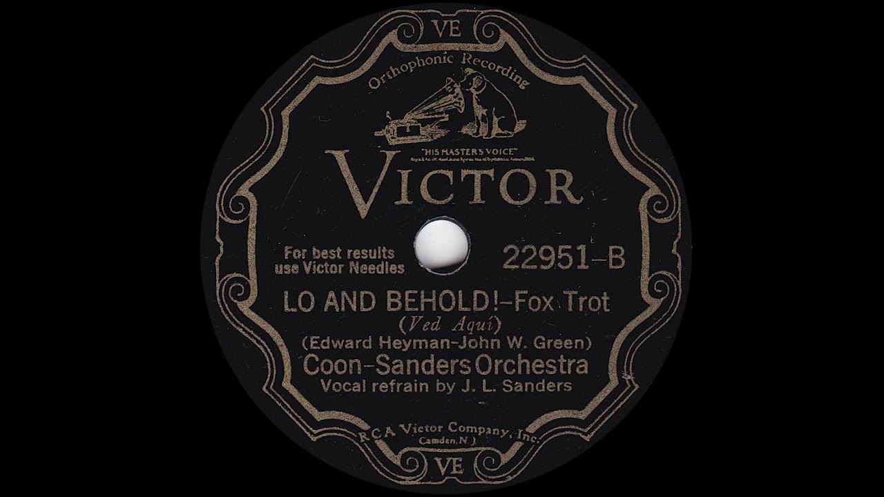 1932 Coon-Sanders - Lo And Behold! (Joe L. Sanders, vocal)