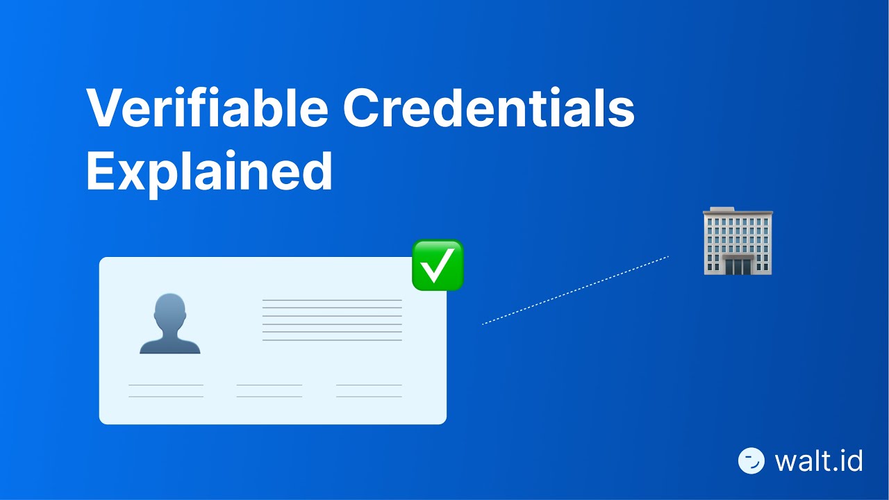 Verifiable Credentials Explained: Your Guide to Secure Digital Identity
