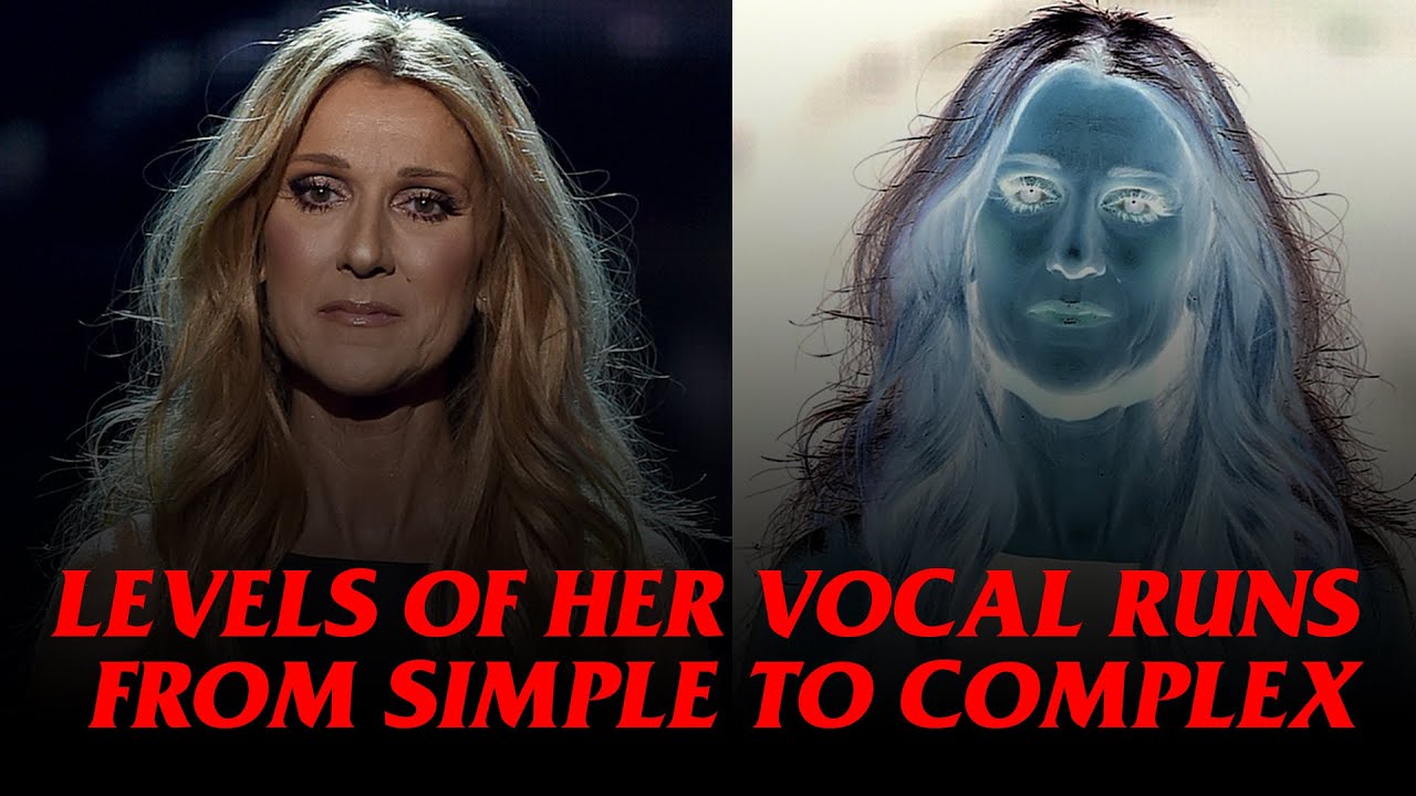 [Warning: Dark Video] Celine Dion - Levels of her vocal runs from simple to complex