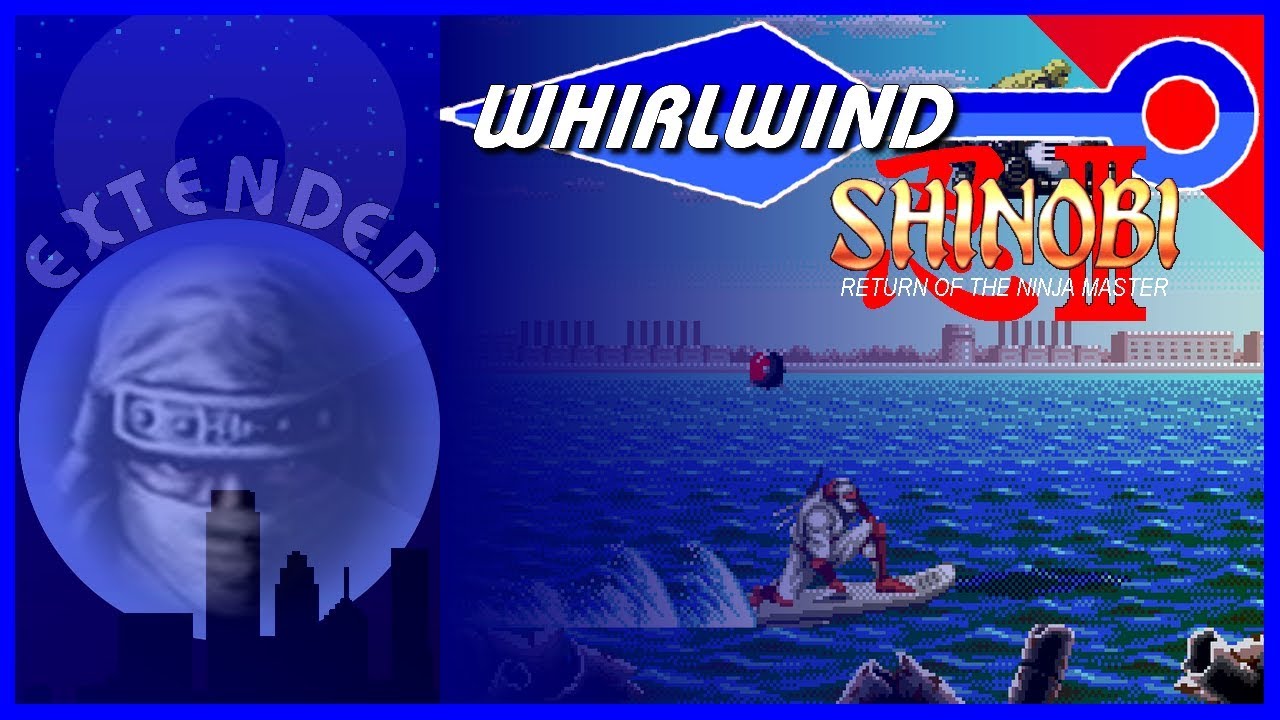 Shinobi 3 [OST] - Whirlwind (Reconstructed) [8-BeatsVGM]