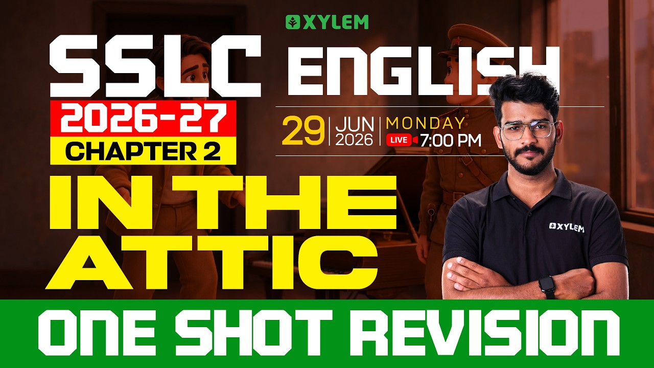 SSLC English 2026-27 | Chapter 2: In the Attic | One Shot Revision | Xylem SSLC