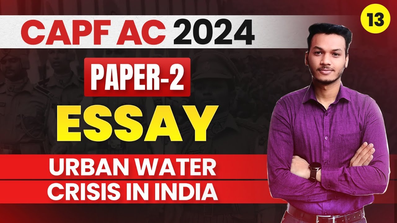 CAPF AC 2024 ESSAY : Urban Water Crisis In India