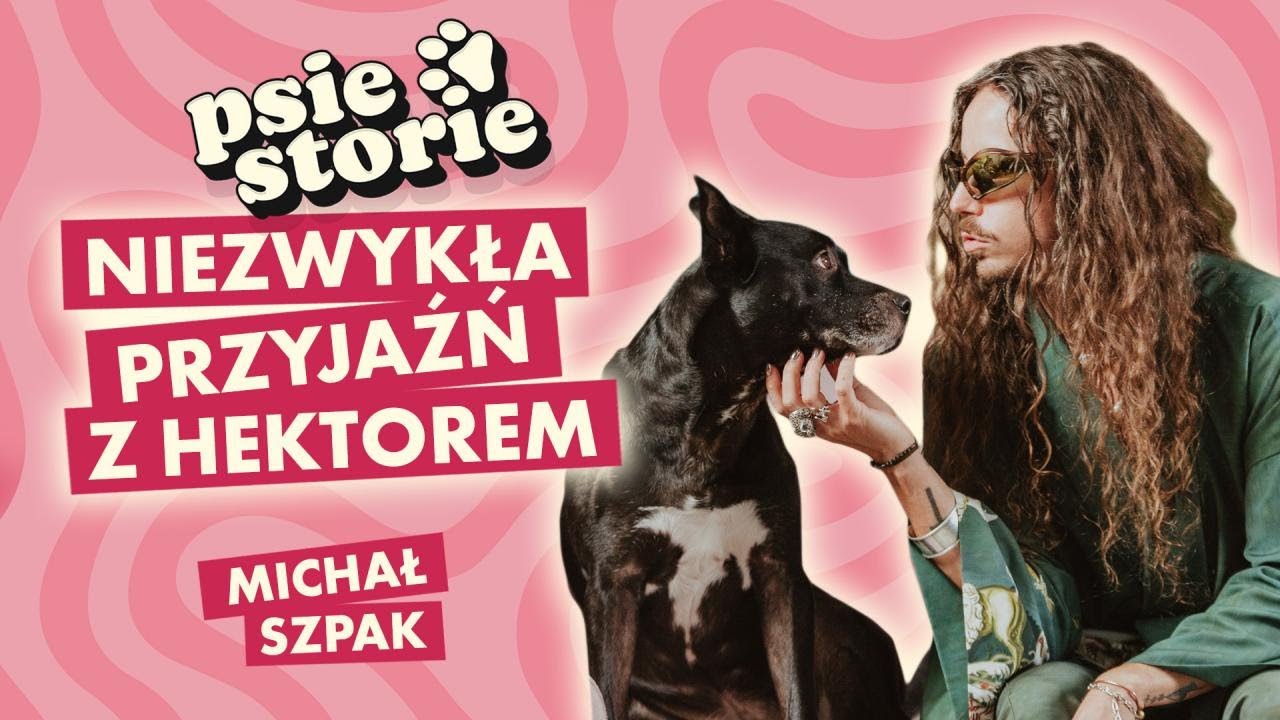 MICHAŁ SZPAK O PRZYJAŹNI Z HEKTOREM. 