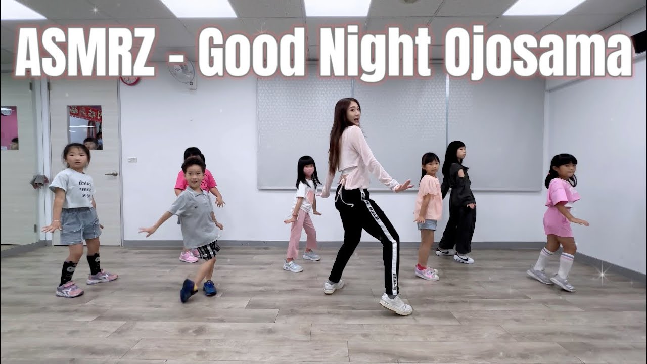ASMRZ 'Good Night Ojosama 晚安大小姐' 鏡面mirror版本| VICKY老師 | 幼幼流行MV律動班 | 樹林區 | 幼兒mv舞蹈