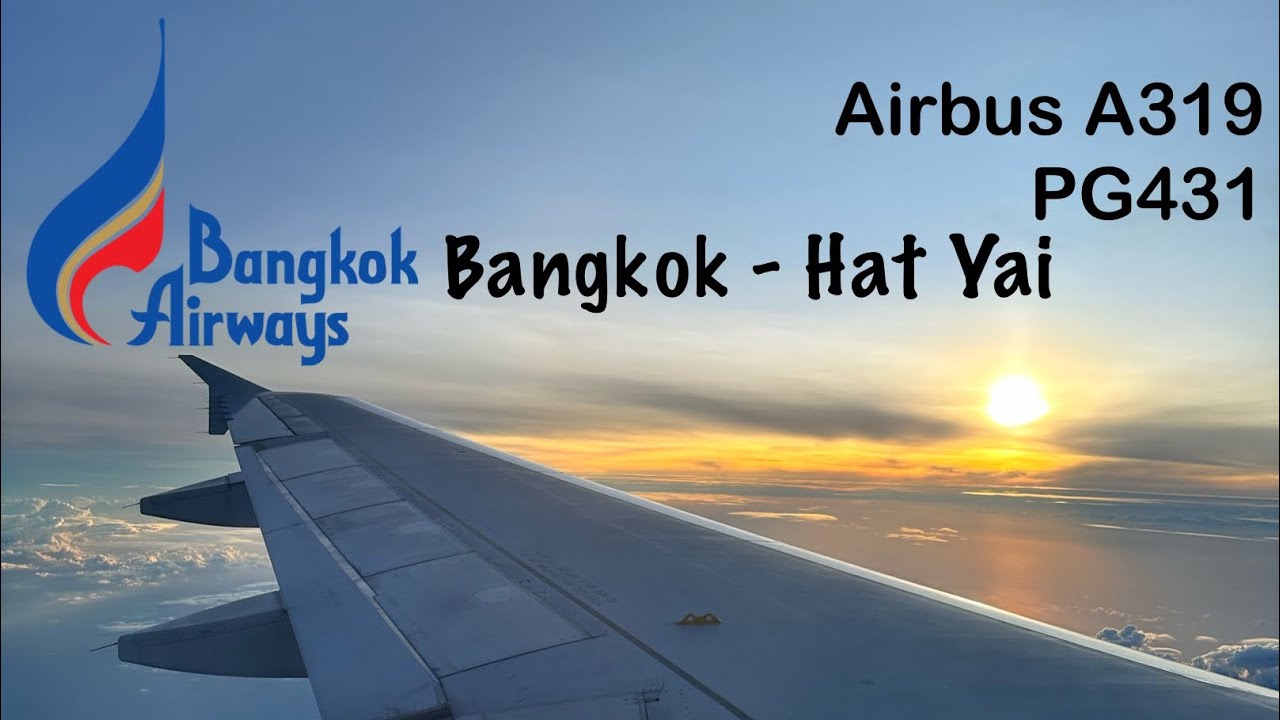 Bangkok Airways | PG431 | Bangkok to Hat Yai | Economy Class | Airbus 319 | Pre-Booked Seafood Meal