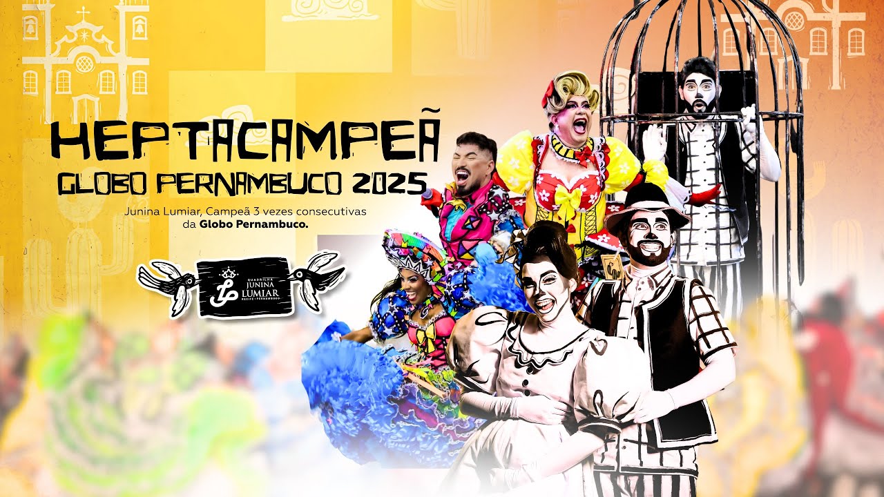 QUADRILHA JUNINA LUMIAR 2025 - O CASÓRIO DO CURIÓ - HEPTACAMPEÃ GLOBO PE