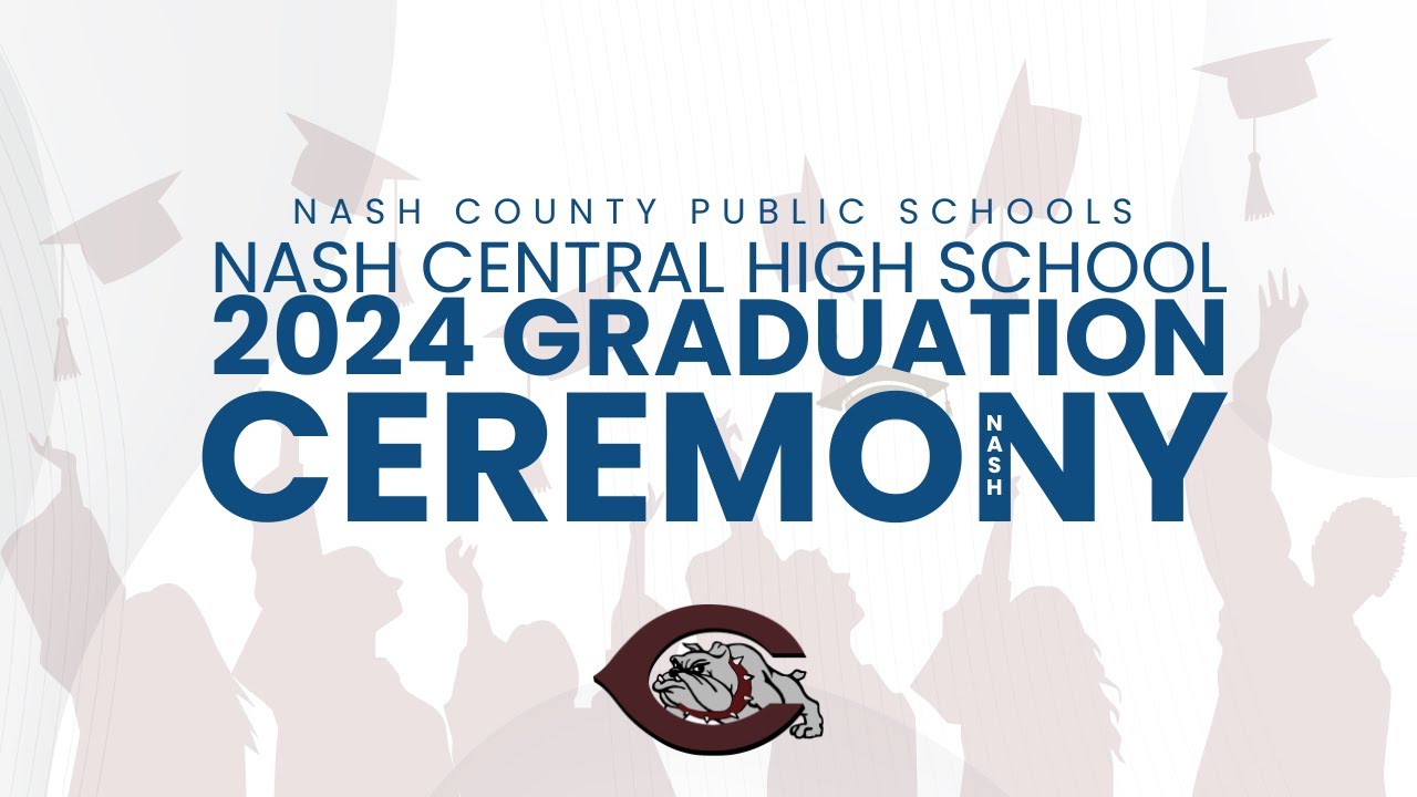 Nash Central High School Graduation 2024