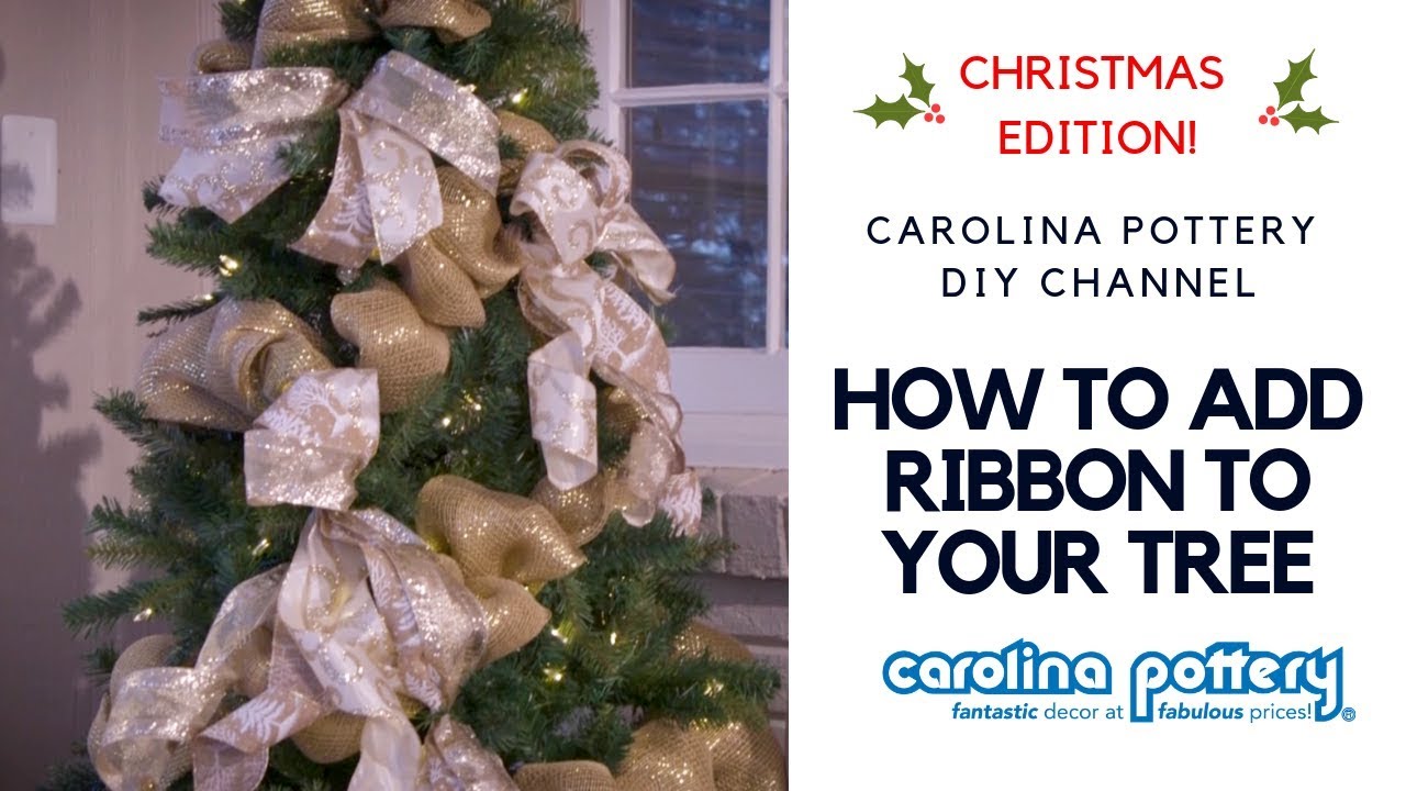 How To Decorate Your Christmas Tree With Ribbon - Carolina Pottery - DIY Tutorial