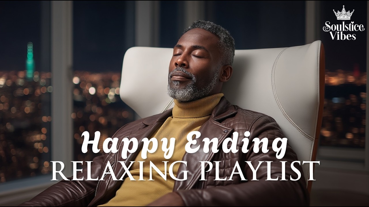 [Relax R&B]  Our Happy Ending: Soulful Melodies to Melt Away Every Worry Tonight ❤️🌙