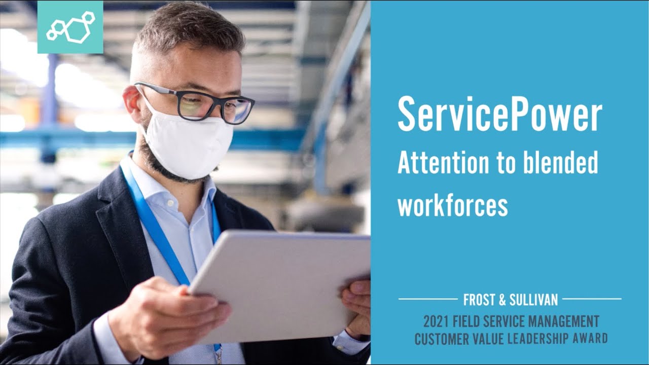 ServicePower | How ServicePower has adjusted during the Pandemic &ndash; Attention to Blended Workforces