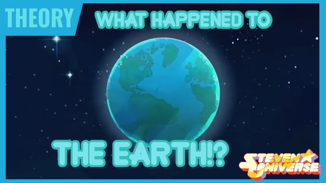 Steven Universe Theory - What Happened to Earth!?