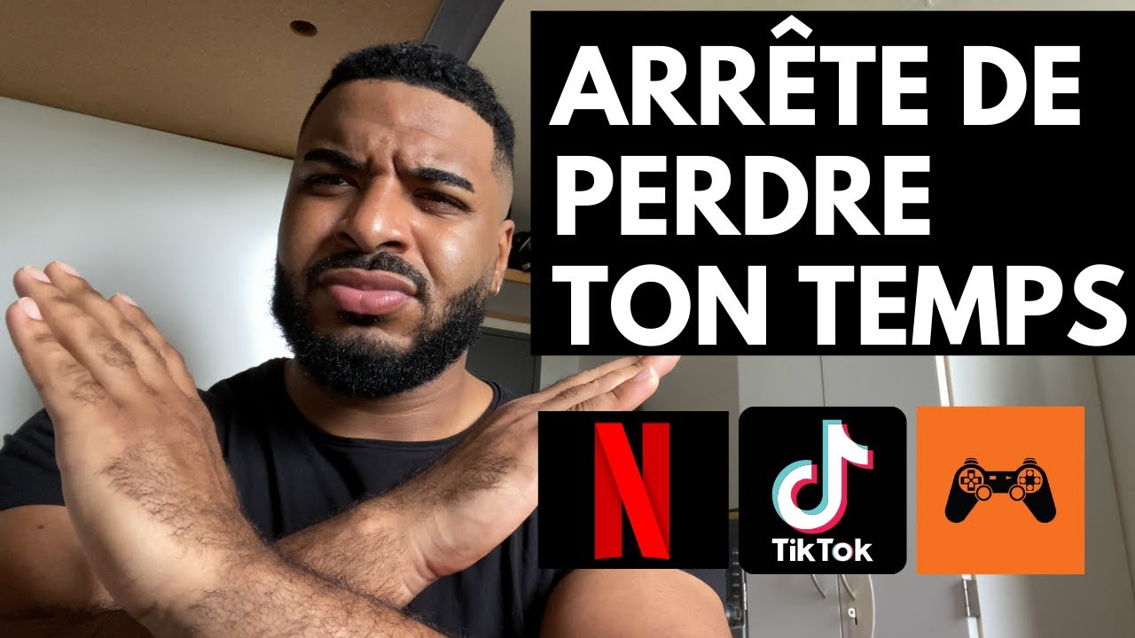 ARRÊTE DE PERDRE TON TEMPS