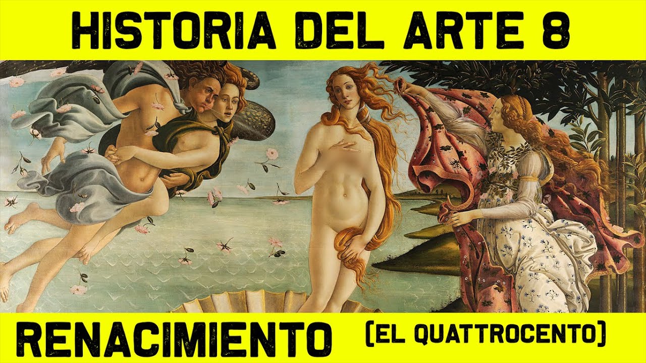 Historia del ARTE RENACENTISTA – El QUATTROCENTO – 🎨 HISTORIA DEL ARTE 8 🎨 (Documental renacimiento)