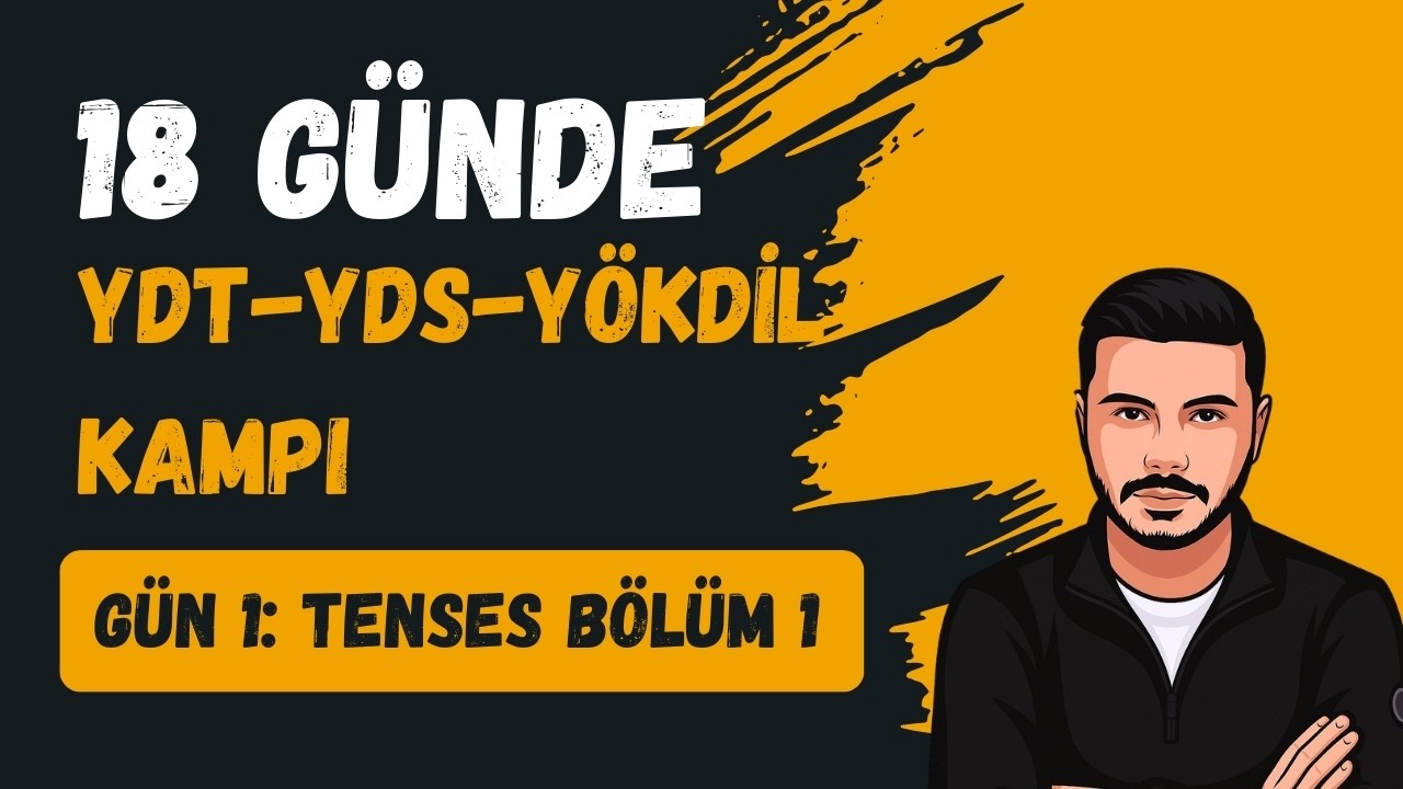 Gün 1 – Tenses Bölüm 1 | 18 Günde YDS–YDT–YÖKDİL Kampı