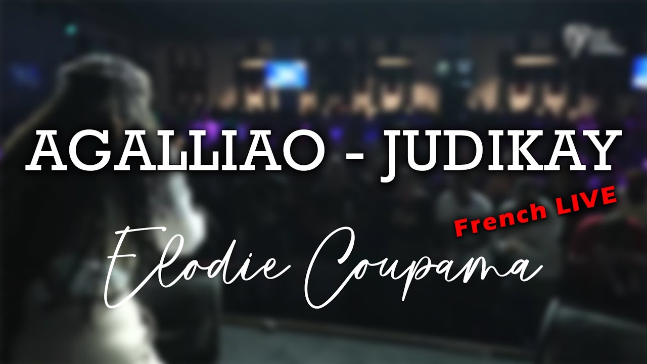 AGALLIAO Version Française - Judikay | Elodie COUPAMA [Concert Propulse 25]