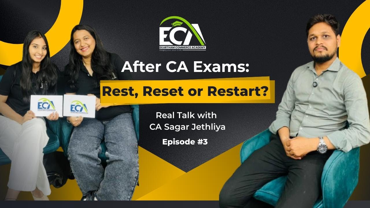 After CA Exam : Rest, Reset, Restart ?