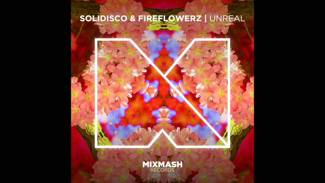 Solidisco & Fire Flowerz - Unreal