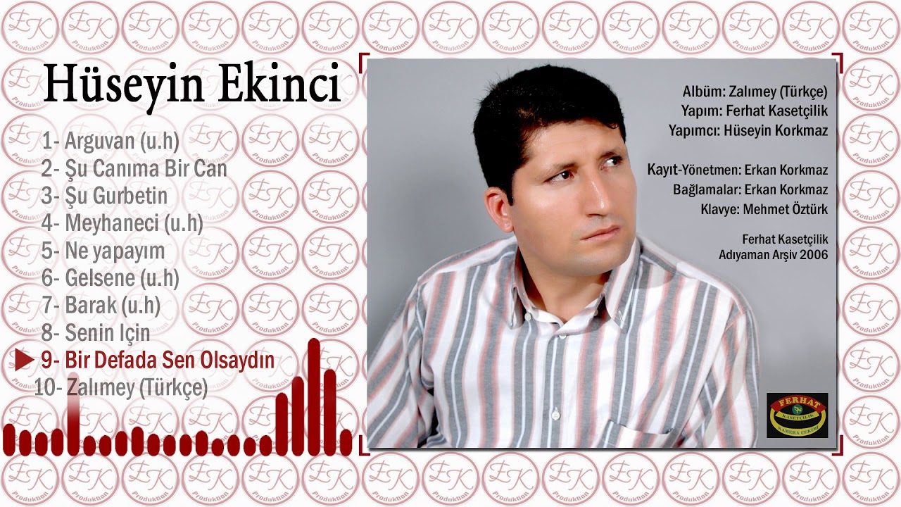 Hüseyin Ekinci - Bir Defada Sen Olsaydın