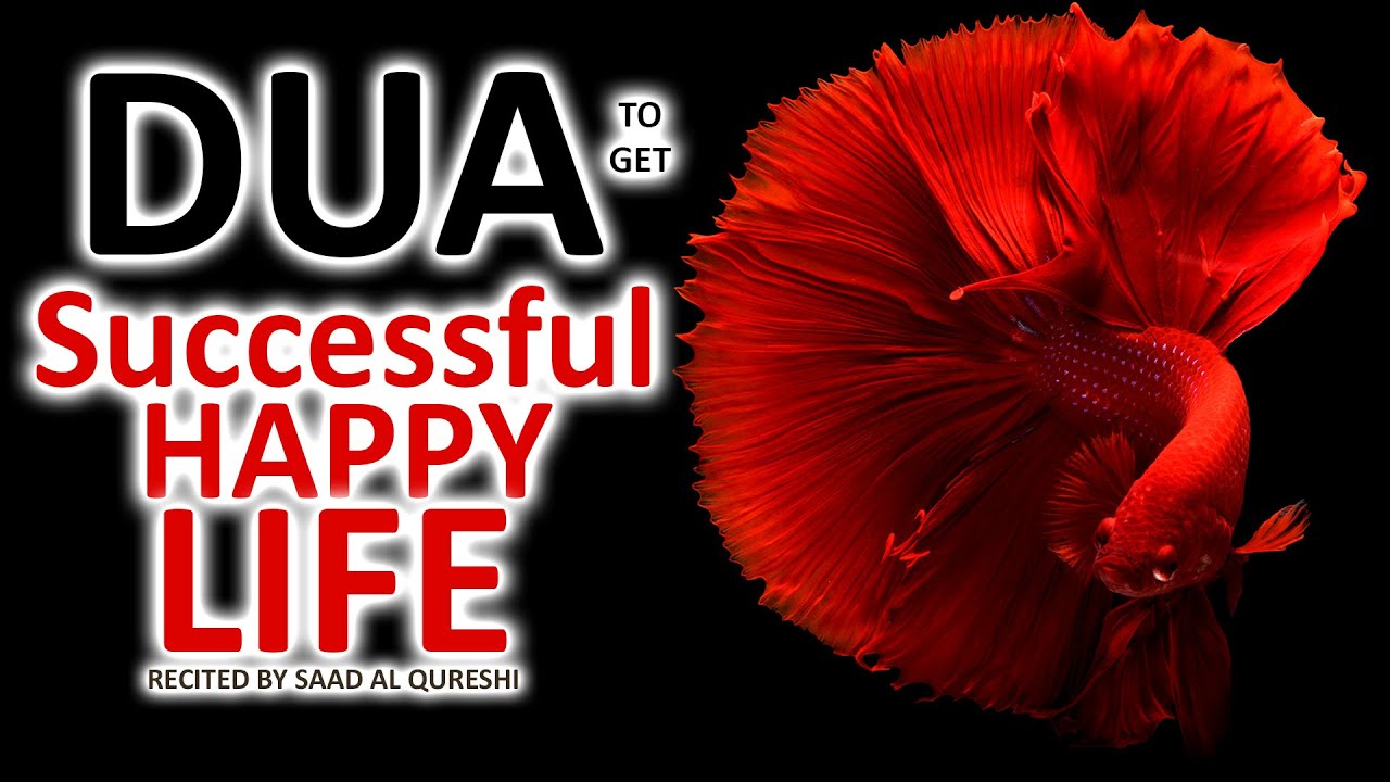 BEST DUA TO GET BEAUTIFUL LIFESTYLE AND SUCCESSFUL HAPPY LIFE