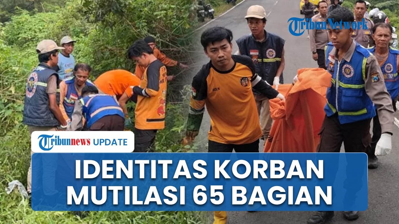 Identitas Korban Mutilasi 65 Potongan Jasad di Jurang Pacet Terungkap, Wanita Asal Lamongan