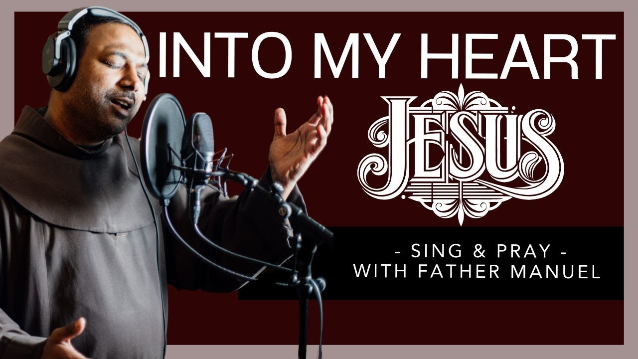 Into my heart (2) , come into my heart Lord Jesus (Sing-along version) | Father Manuel