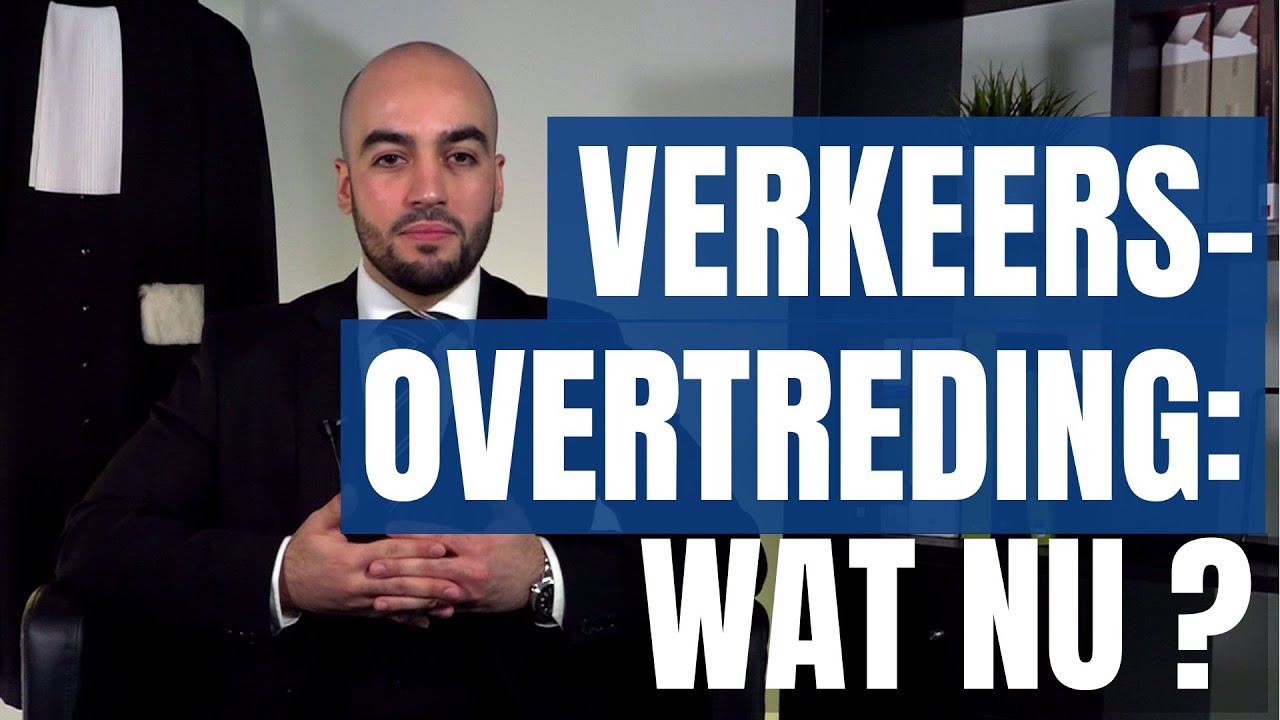 Ik heb een verkeersovertreding begaan : Wat gebeurt er nu ? | Advocaat aan het Woord
