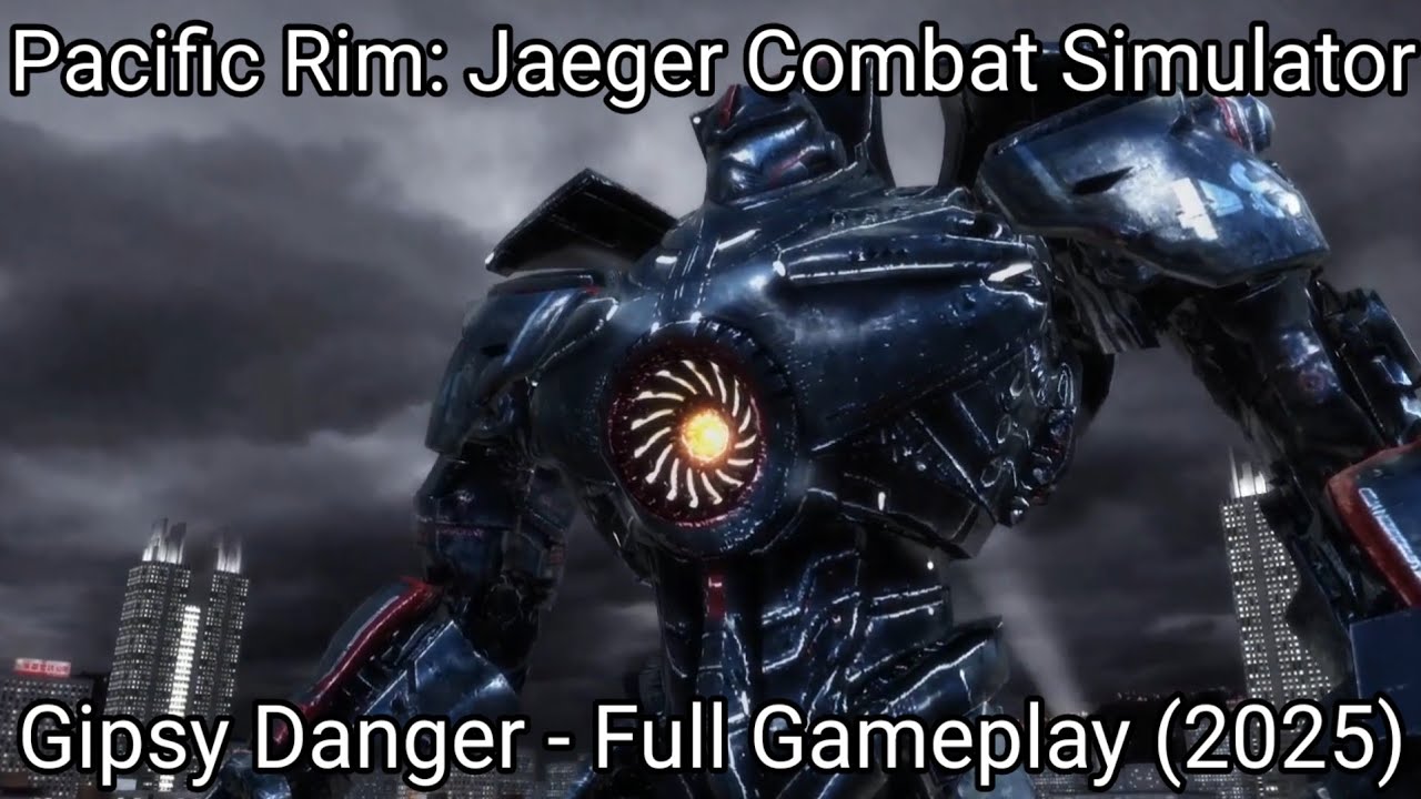 Gipsy Danger - Pacific Rim: Jaeger Combat Simulator | Full Gameplay (2025)