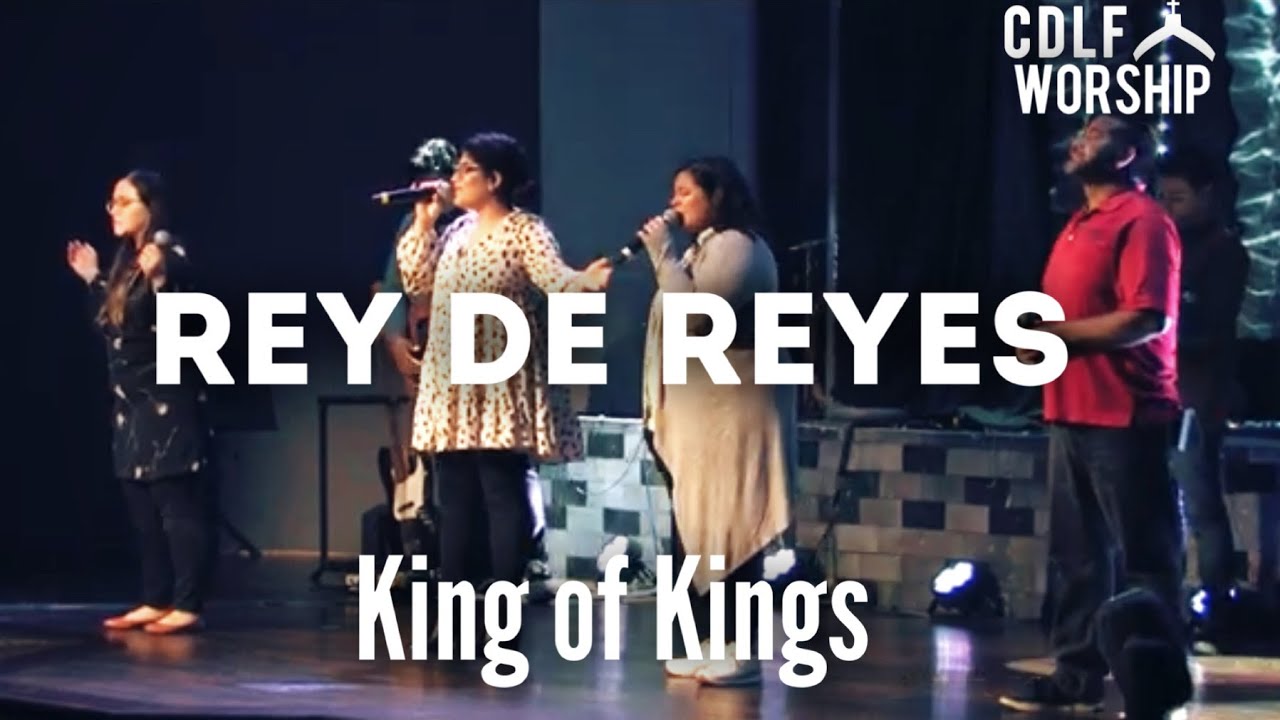 Rey de Reyes - CDLF Worship (King of Kings - Hillsong Worship) - Español | Momentum Worship