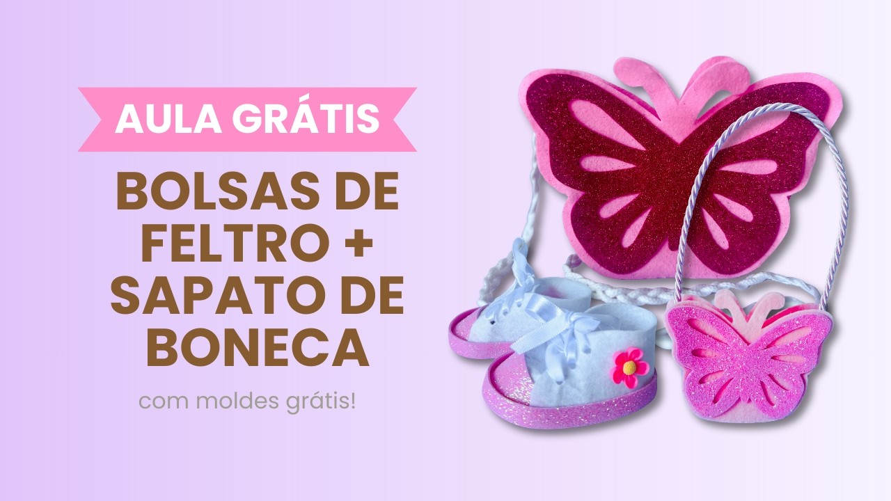 BOLSA DE FELTRO infantil passo a passo + MOLDE SAPATO DE FELTRO | GUIA COMPLETO GRÁTIS