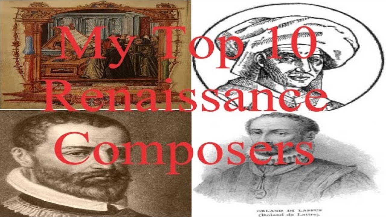 My Top 10 Renaissance Composers