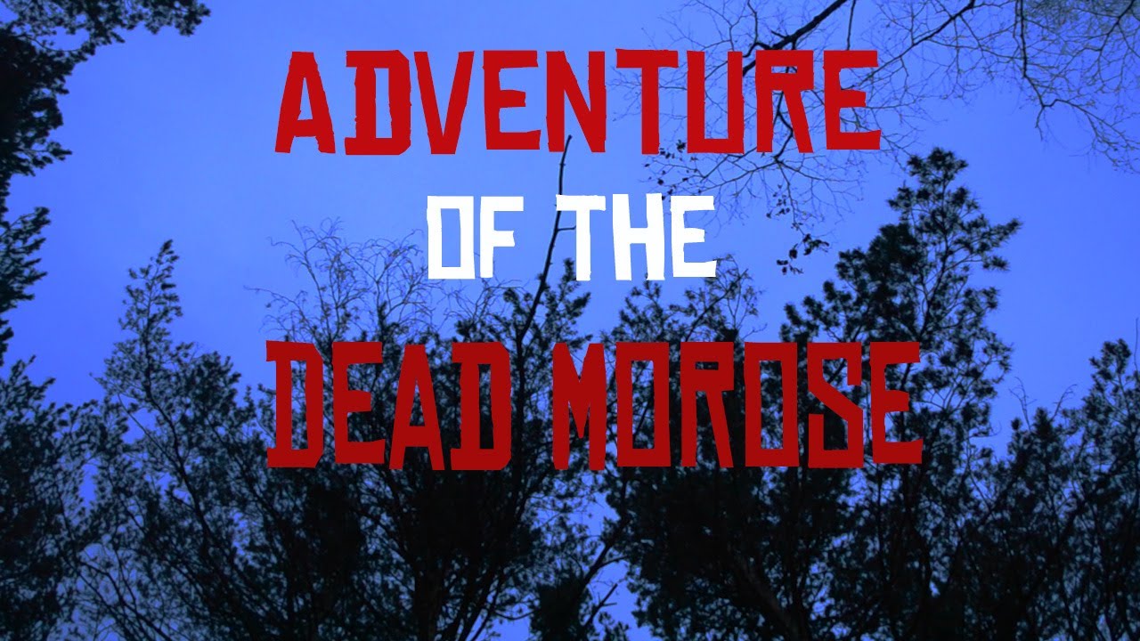 Приключение Мертвого Угрюмого/Adventure of the Dead Morose