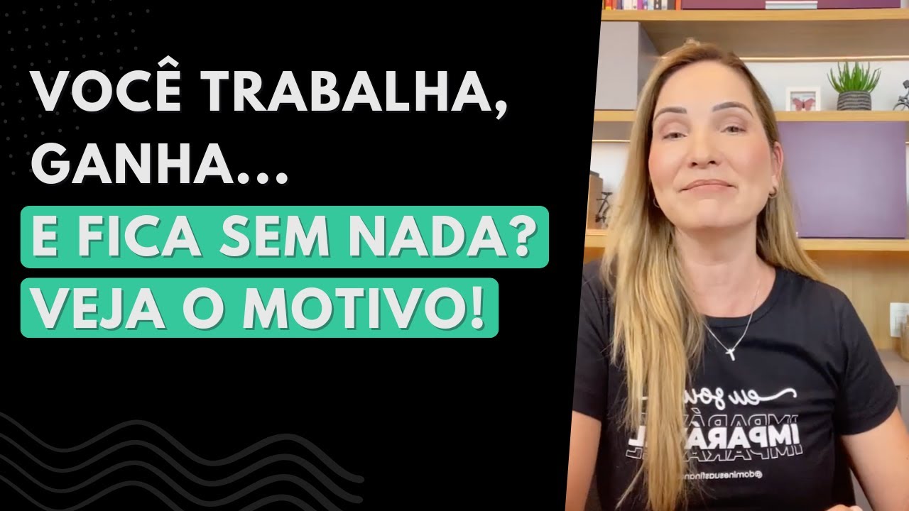 POR QUE O MEU DINHEIRO SOME? 💸