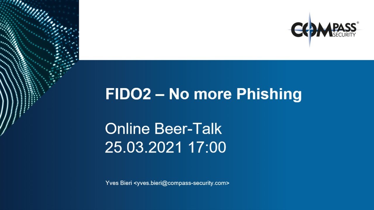 Compass Security Beer-Talk: FIDO2 makes Phishing impossible