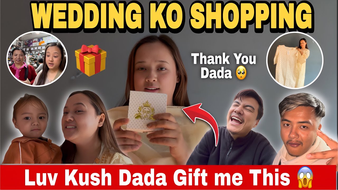 Luv Kush Dada ko Bata Esto Gift 🎁 Expect Gareko Thina 🥹 Wedding ko Lagi Shopping Start Vayo 😍