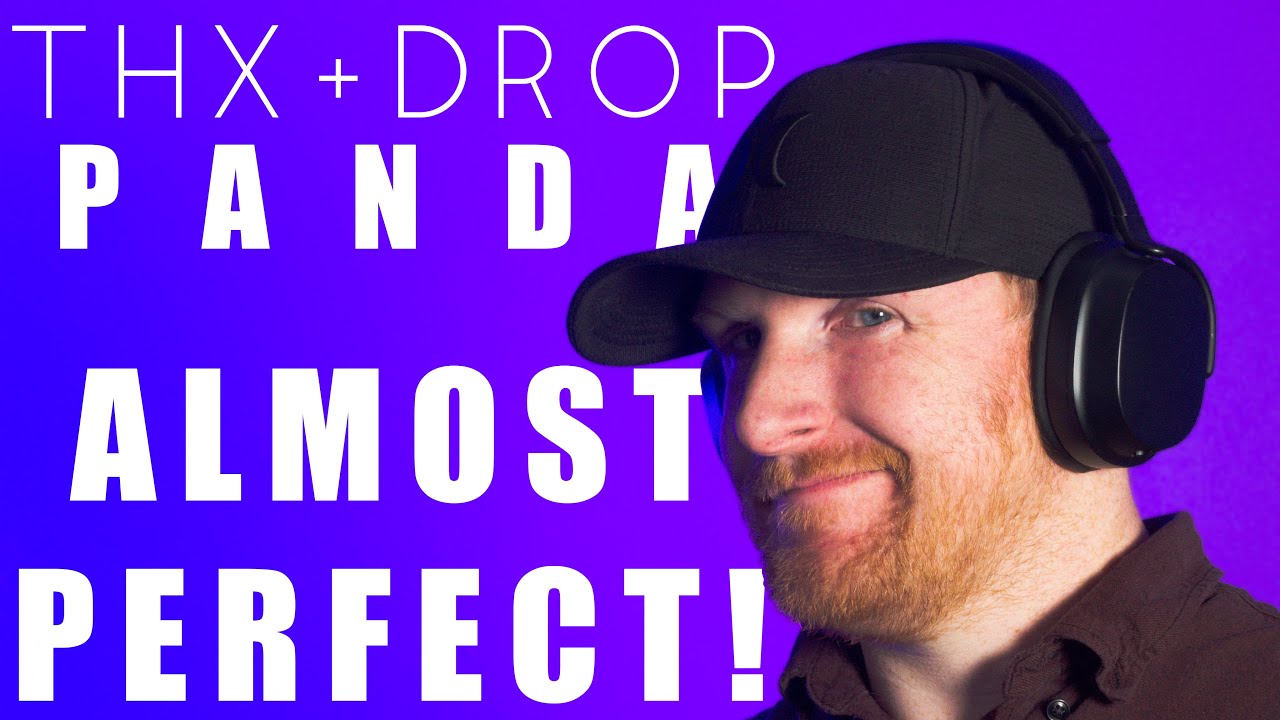 Almost Amazing!  THX Drop Panda Review