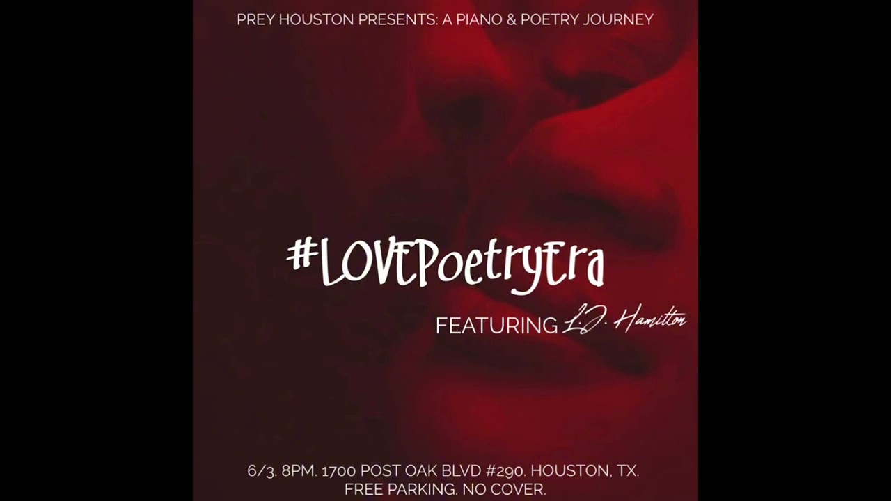 Piano & Poetry @ PREY Houston Featuring L.J. Hamilton.