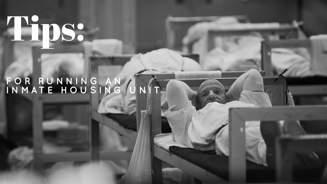 Here is some advice on how to run an inmate housing unit.