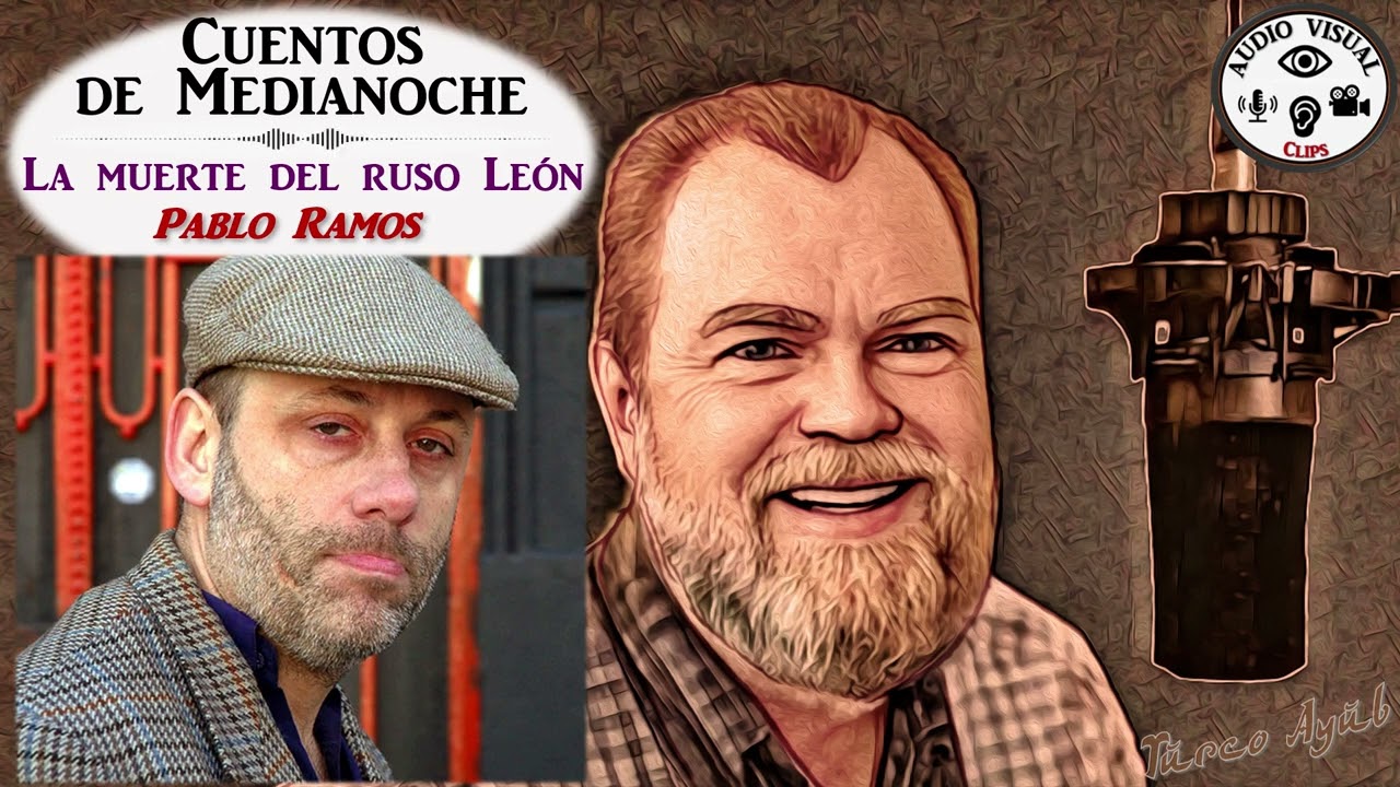 Cuentos de Medianoche: La muerte del ruso Le&oacute;n, de Pablo Ramos. Quique Pesoa.